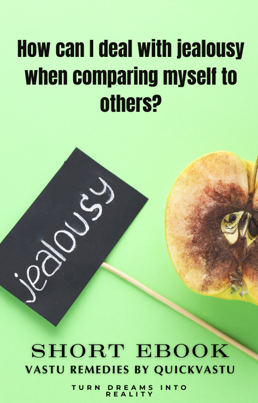 How to deal with jealousy when comparing to others? | Vastu remedies by QuickVastu