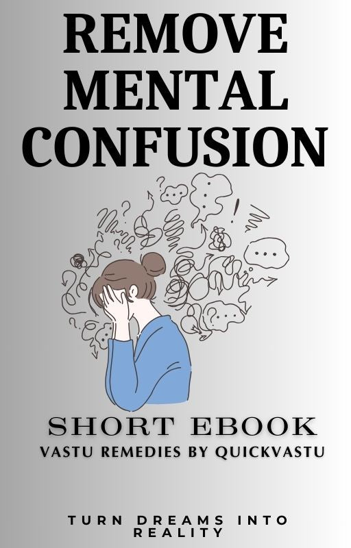 How to remove mental confusion? | Get rid of mental fog | Vastu remedies by QuickVastu